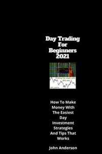 Day Trading For Beginners 2021
