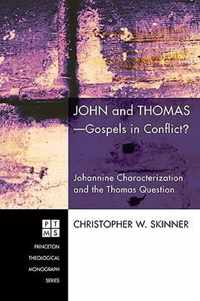 John and Thomas--Gospels in Conflict?