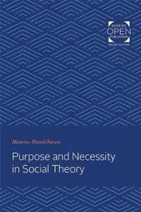 Purpose and Necessity in Social Theory