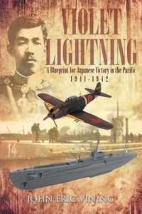 Violet Lightning: A Blueprint for Japanese Victory in the Pacific