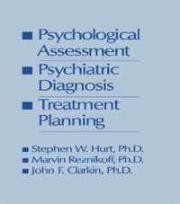 Psychological Assessment, Psychiatric Diagnosis, & Treatment Planning