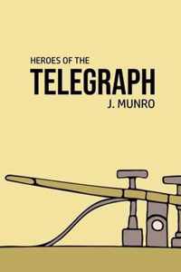 Heroes of the Telegraph