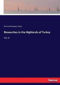 Researches in the Highlands of Turkey