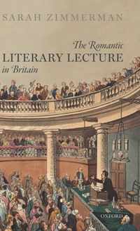 The Romantic Literary Lecture in Britain