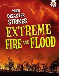 Extreme Fires and Floods