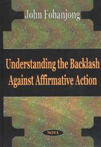 Understanding the Backlash Against Affirmative Action