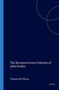 The Recurrent Green Universe of John Fowles