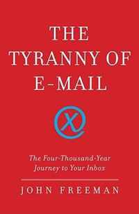 The Tyranny Of Email