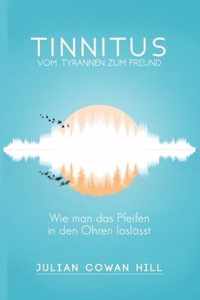 Tinnitus, vom Tyrannen zum Freund