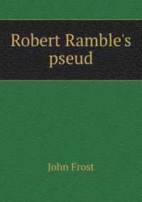 Robert Ramble's Pseud