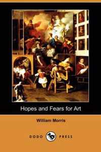 Hopes and Fears for Art (Dodo Press)