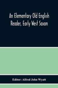 An Elementary Old English Reader, Early West Saxon