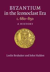 Byzantium In The Iconoclast Era c 680 85