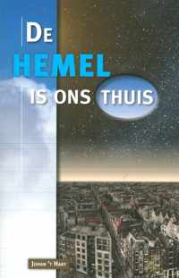 HEMEL IS ONS THUIS, DE