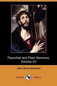 Parochial and Plain Sermons, Volume VII (Dodo Press)