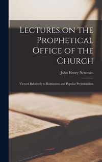 Lectures on the Prophetical Office of the Church