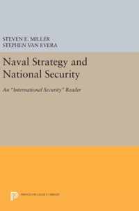 Naval Strategy and National Security - An ''International Security'' Reader