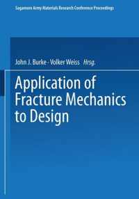 Application of Fracture Mechanics to Design