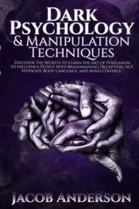 Dark Psychology and Manipulation Techniques