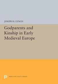 Godparents and Kinship in Early Medieval Europe