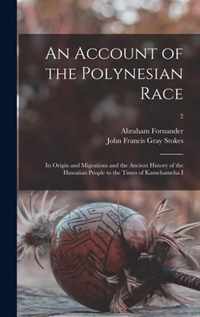 An Account of the Polynesian Race