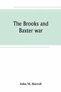 The Brooks and Baxter war