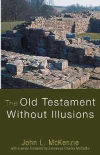 The Old Testament Without Illusions