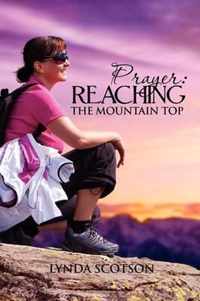 Prayer: Reaching the Mountain Top