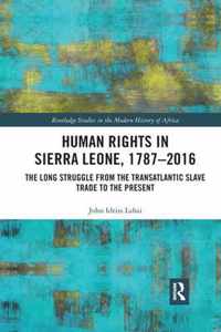 Human Rights in Sierra Leone, 1787-2016