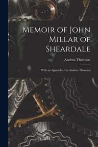 Memoir of John Millar of Sheardale