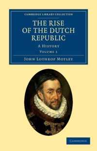 The Rise Of The Dutch Republic