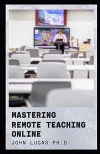 Mastering Remote Teaching Online