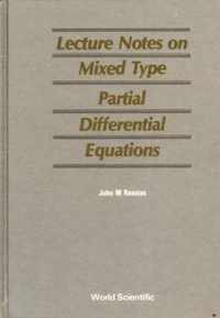 Mixed Type Partial Differential Equations, Lecture Notes On