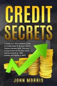 Credit Secrets: 2 books in 1