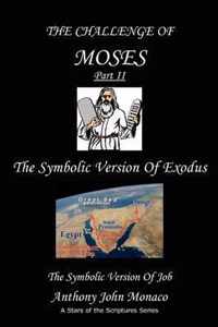 The Challenge of Moses Part II