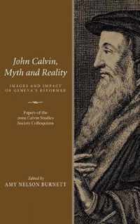 John Calvin, Myth and Reality