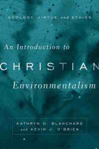 An Introduction to Christian Environmentalism