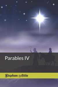 Parables IV