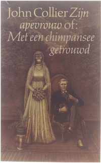 Zijn apevrouw of: Met een chimpansee getrouwd