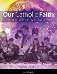 Our Catholic Faith
