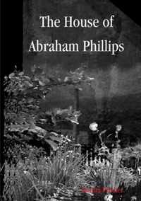 The House of Abraham Phillips