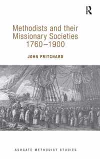 Methodists and their Missionary Societies 1760-1900