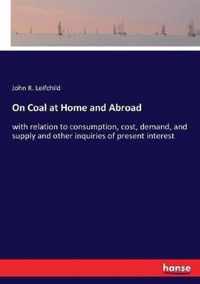 On Coal at Home and Abroad