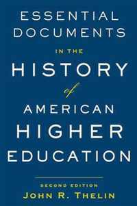 Essential Documents in the History of American Higher Education