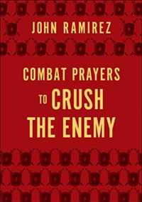 Combat Prayers to Crush the Enemy