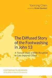 The Diffused Story of the Footwashing in John 13