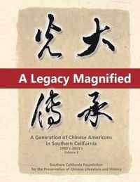 A Legacy Magnified: A Generation of Chinese Americans in Southern California (1980's 2010's)