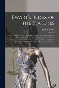 Ewart's Index of the Statutes [microform]
