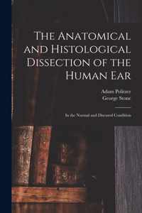 The Anatomical and Histological Dissection of the Human Ear