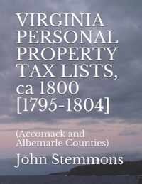 VIRGINIA PERSONAL PROPERTY TAX LISTS, ca 1800 [1795-1804]